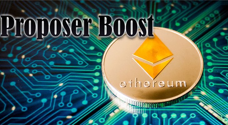 مفهوم Proposer Boost در اجماع اتریوم