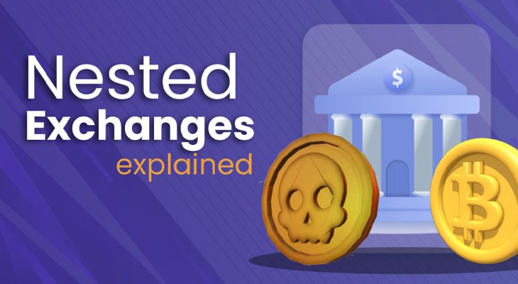 صرافی شبکه ای (Nested Exchange) چیست؟